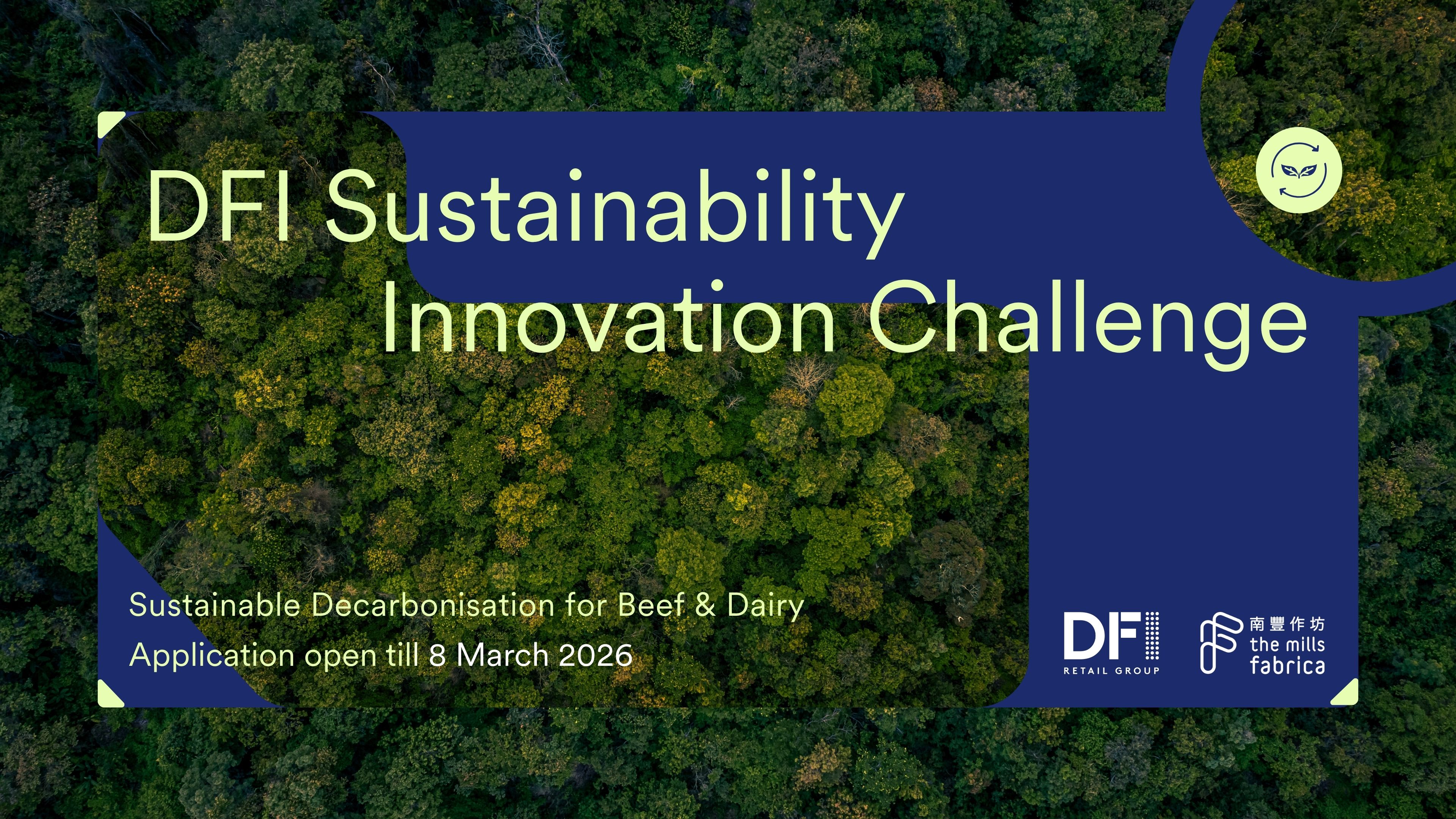 DFI Retail Group and The Mills Fabrica Launch DFI Sustainability Innovation Challenge to Drive Decarbonisation in Beef and Dairy 1 DFI Retail Group and The Mills Fabrica today announced the launch of the DFI Sustainability Innovation Challenge, to drive Decarbonisation in Beef and Dairy