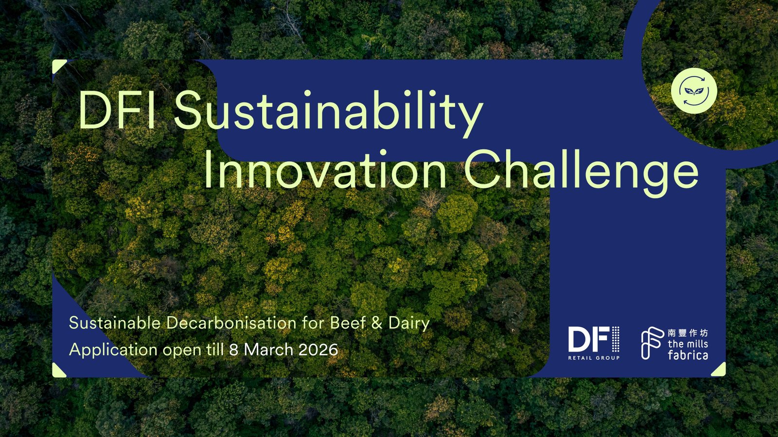 DFI Retail Group and The Mills Fabrica Launch DFI Sustainability Innovation Challenge to Drive Decarbonisation in Beef and Dairy 1 DFI Retail Group and The Mills Fabrica today announced the launch of the DFI Sustainability Innovation Challenge, to drive Decarbonisation in Beef and Dairy