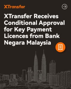 http://XTransfer%20Receives%20Malaysia%20Central%20Bank’s%20Conditional%20Approval%20for%20Key%20Payment%20Licences